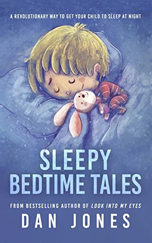 Sleepy Bedtime Tales: A revolutionary way to get your child to sleep at night von CREATESPACE